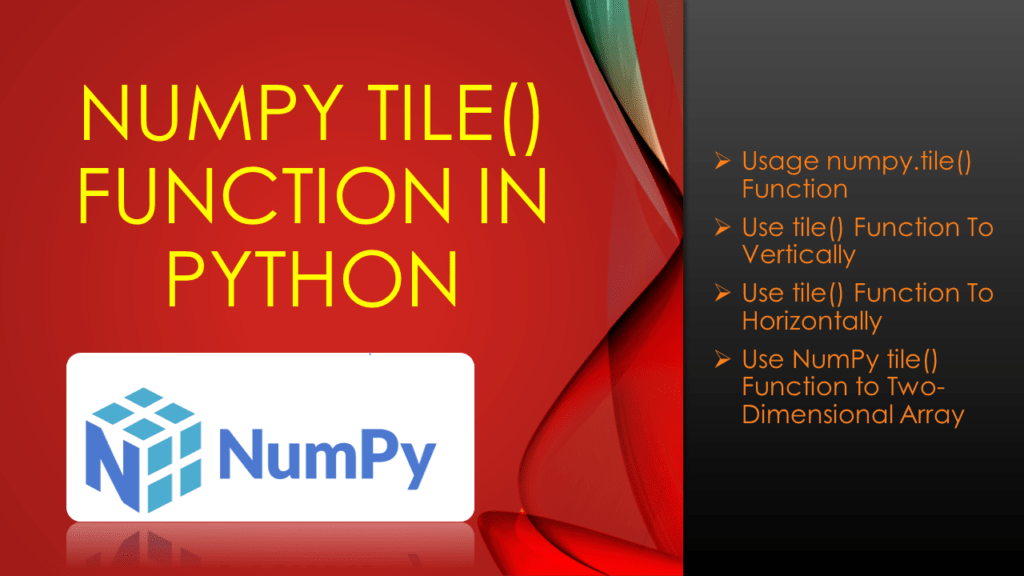 NumPy tile() Function in Python Spark By {Examples}