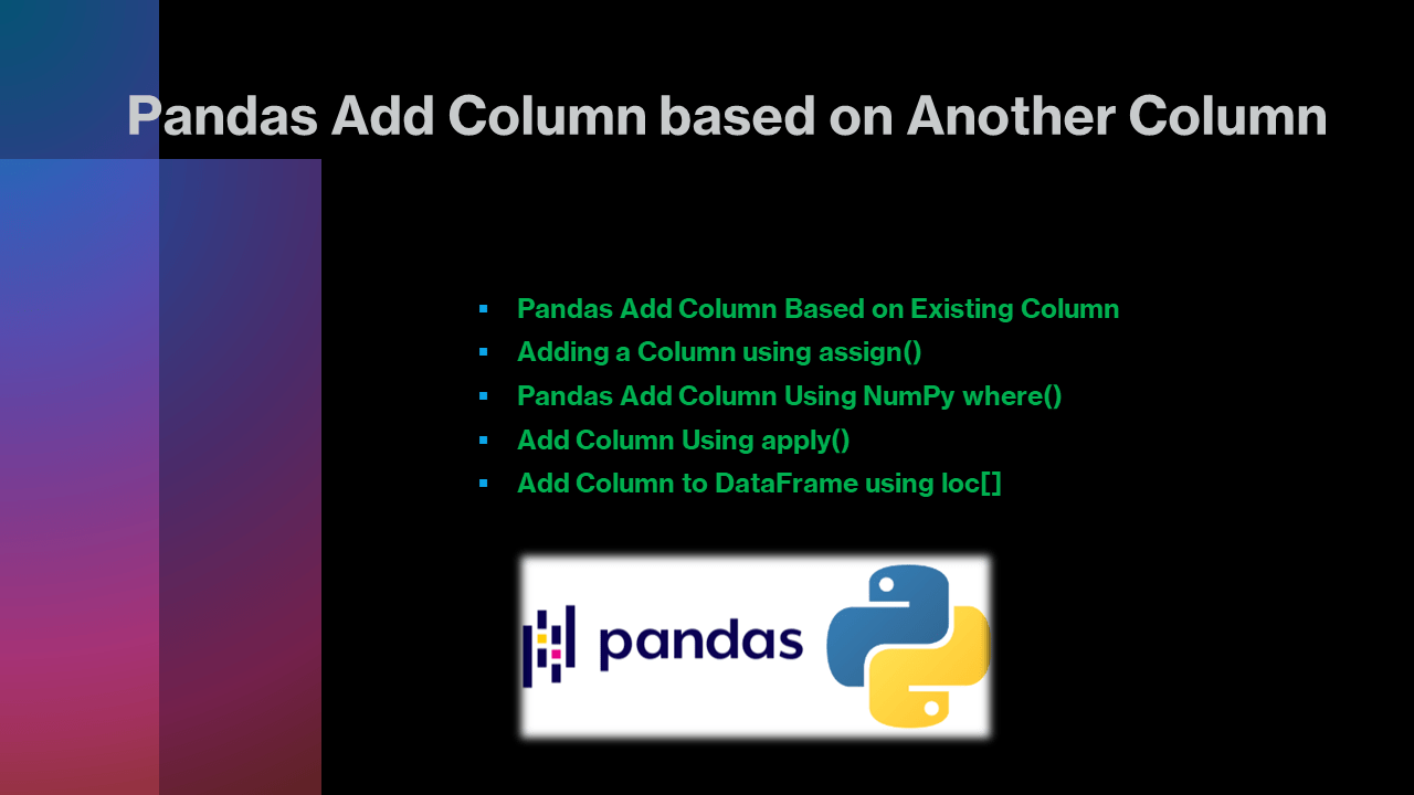 Pandas Add Column based on Another Column Spark By {Examples}