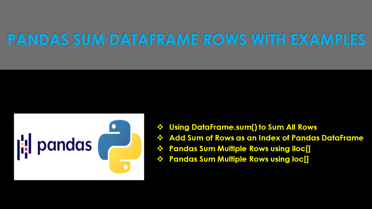 Pandas Sum DataFrame Rows With Examples Spark By {Examples}
