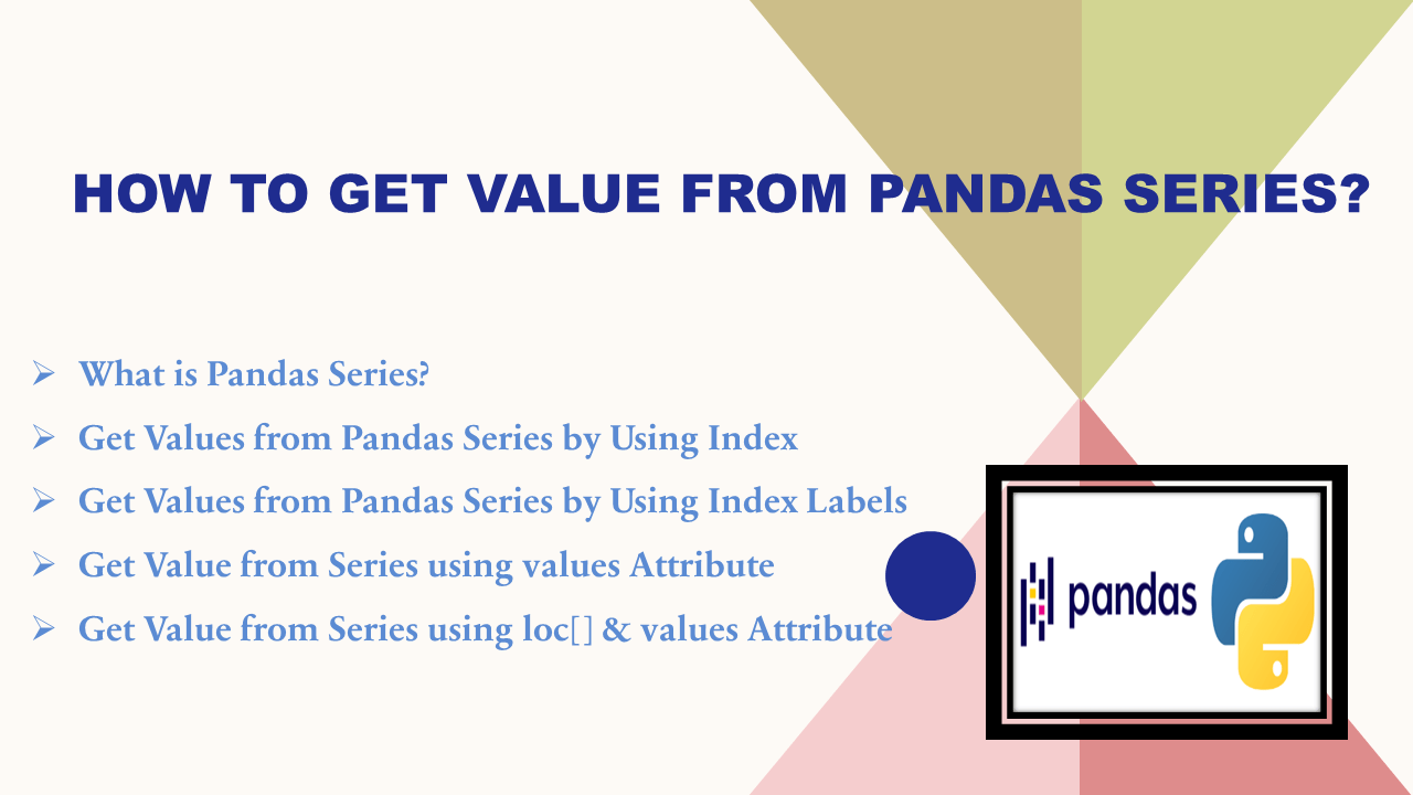 How To Get Value From Pandas Series? Spark By {Examples}