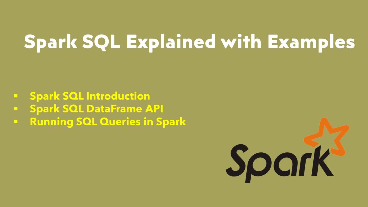 Spark SQL Explained with Examples Spark By {Examples}