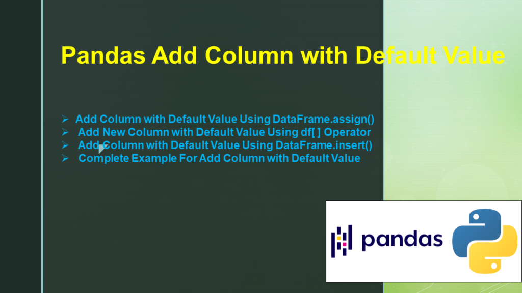 Pandas Add Column with Default Value