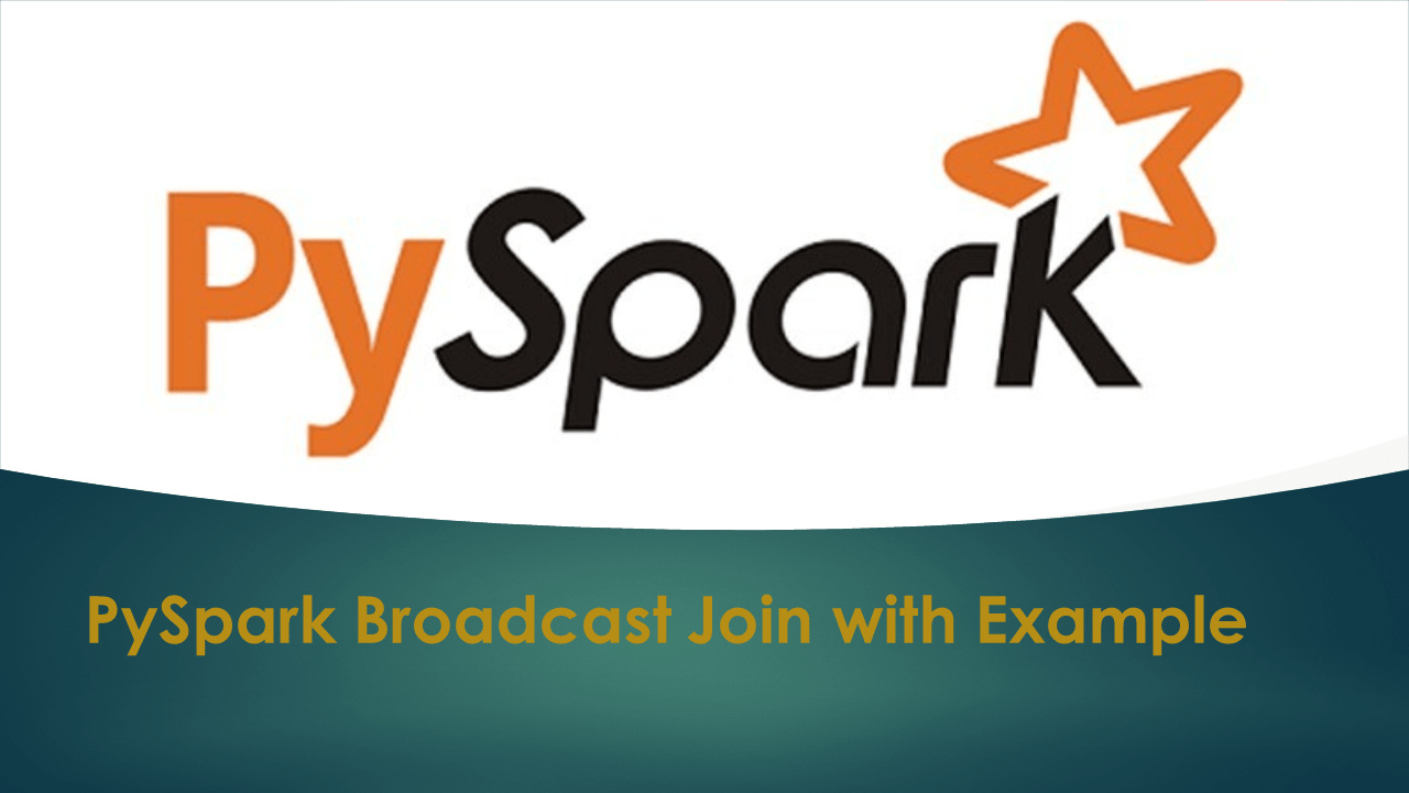 PySpark Broadcast Join with Example Spark By {Examples}