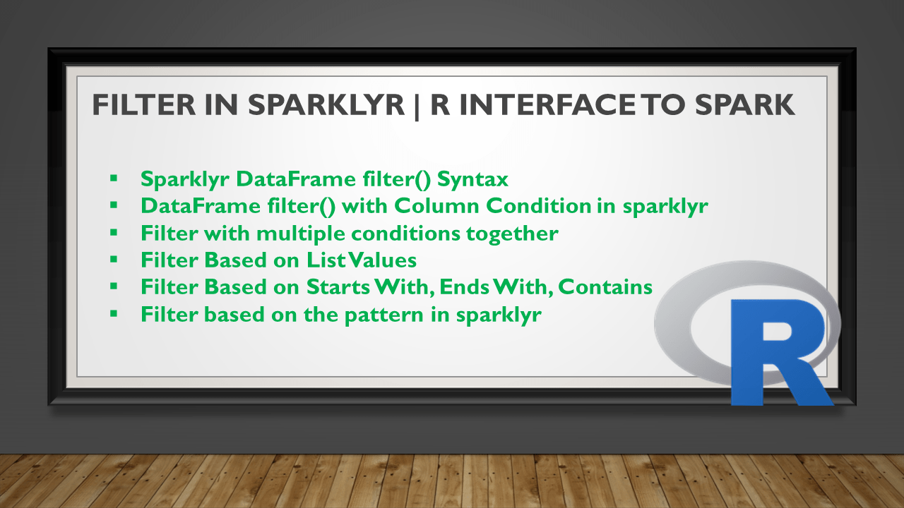 Filter in sparklyr R Interface to Spark Spark By {Examples}