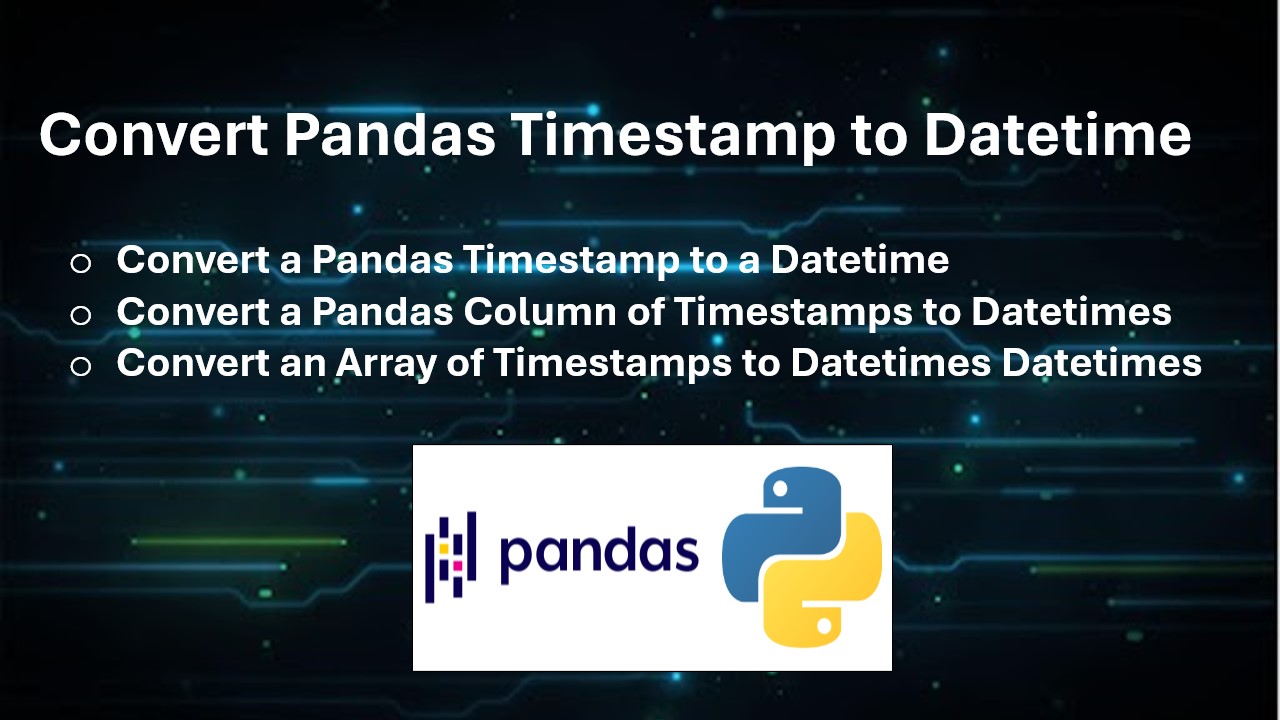 Convert Pandas Timestamp to Datetime Spark By {Examples}
