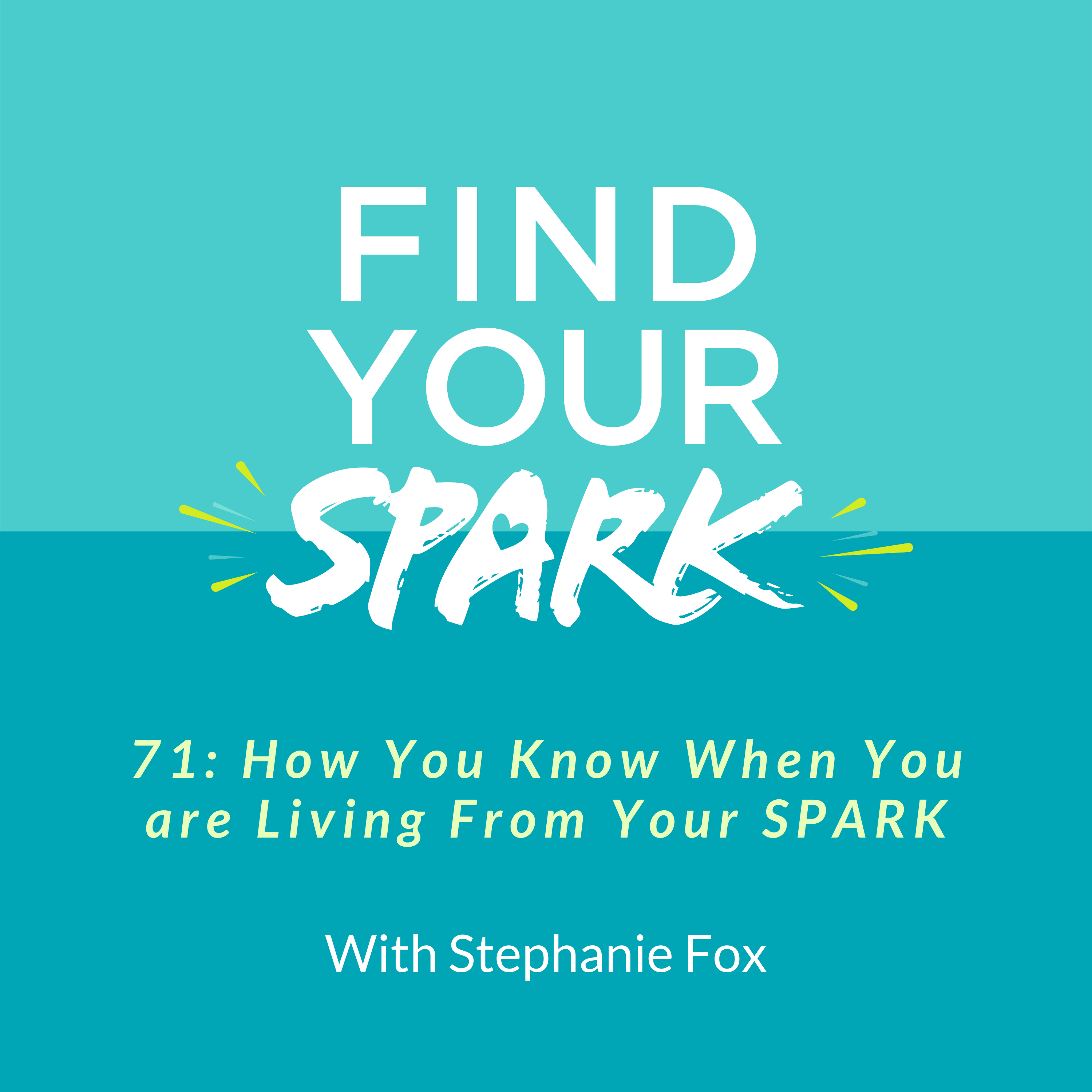 How You Know When You are Living From Your Spark The SPARK Mentoring Program