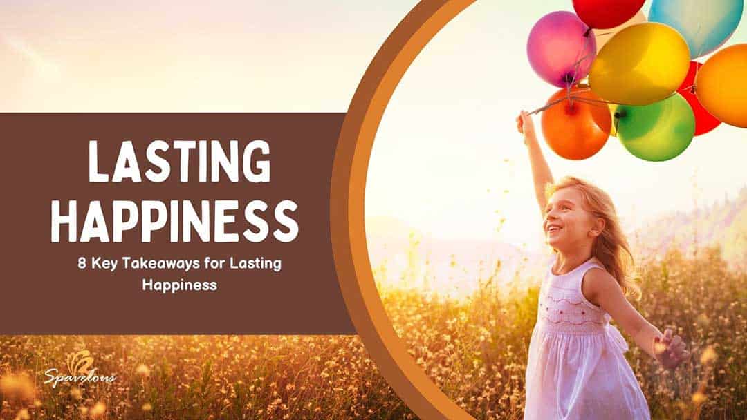 Lasting Happiness From Corner Office To Inner Peace In 8 Steps Spavelous