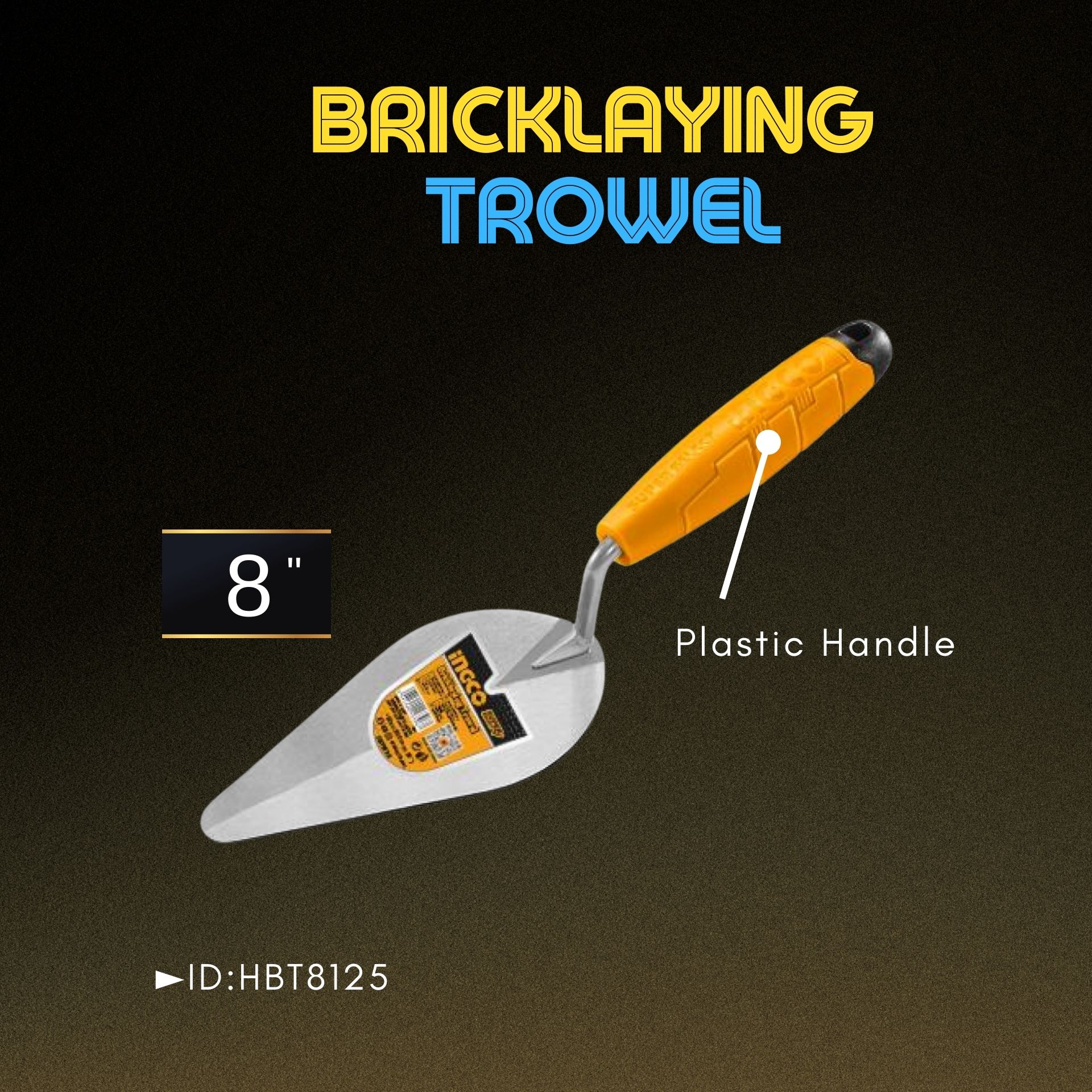 INGCO 8"BRICKLAYING TROWEL SPCL GLOBAL