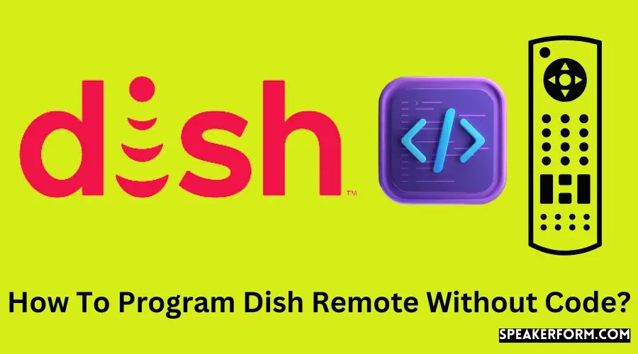 How To Program Dish Remote Without Code? (2024)