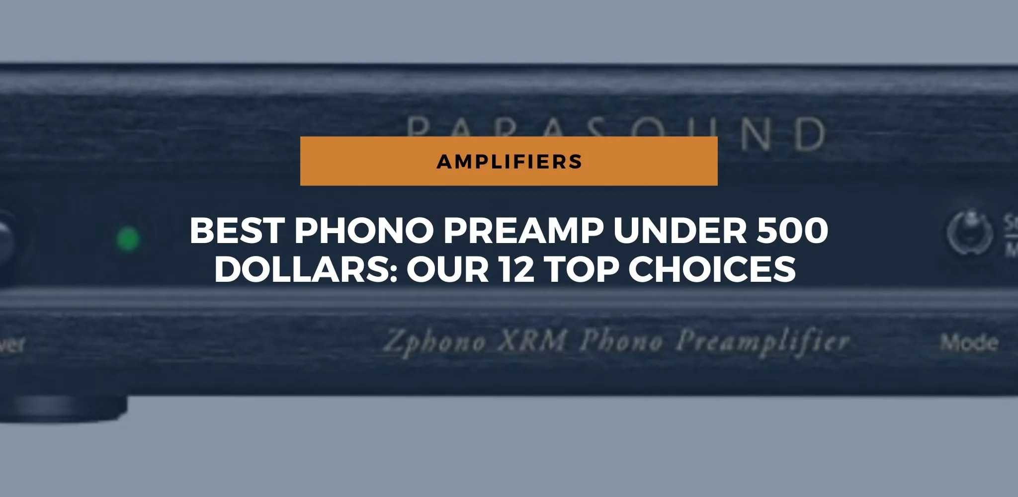 Best Phono Preamp Under 500 Top Choices In 2024
