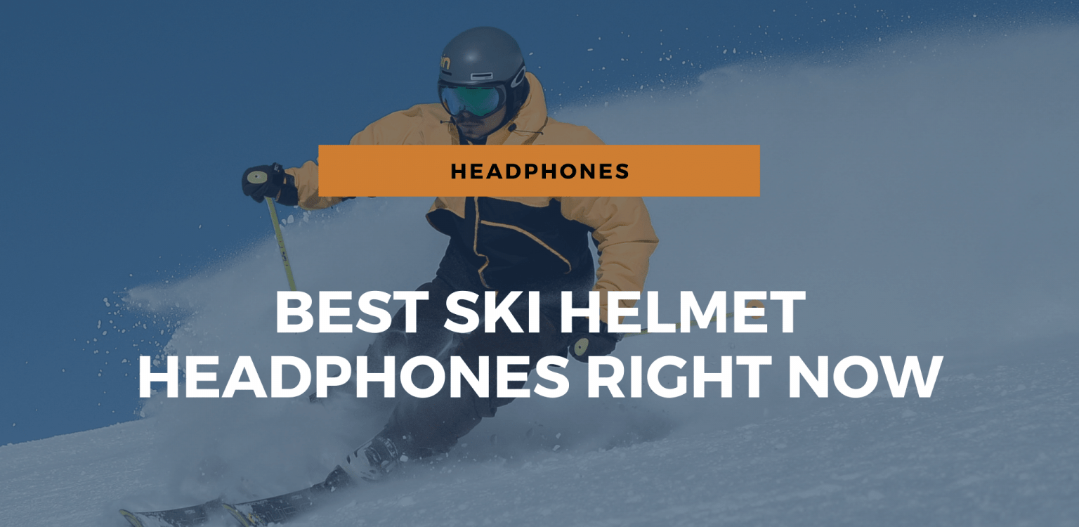 6 Best Ski Helmet Headphones Right NOW [2024]