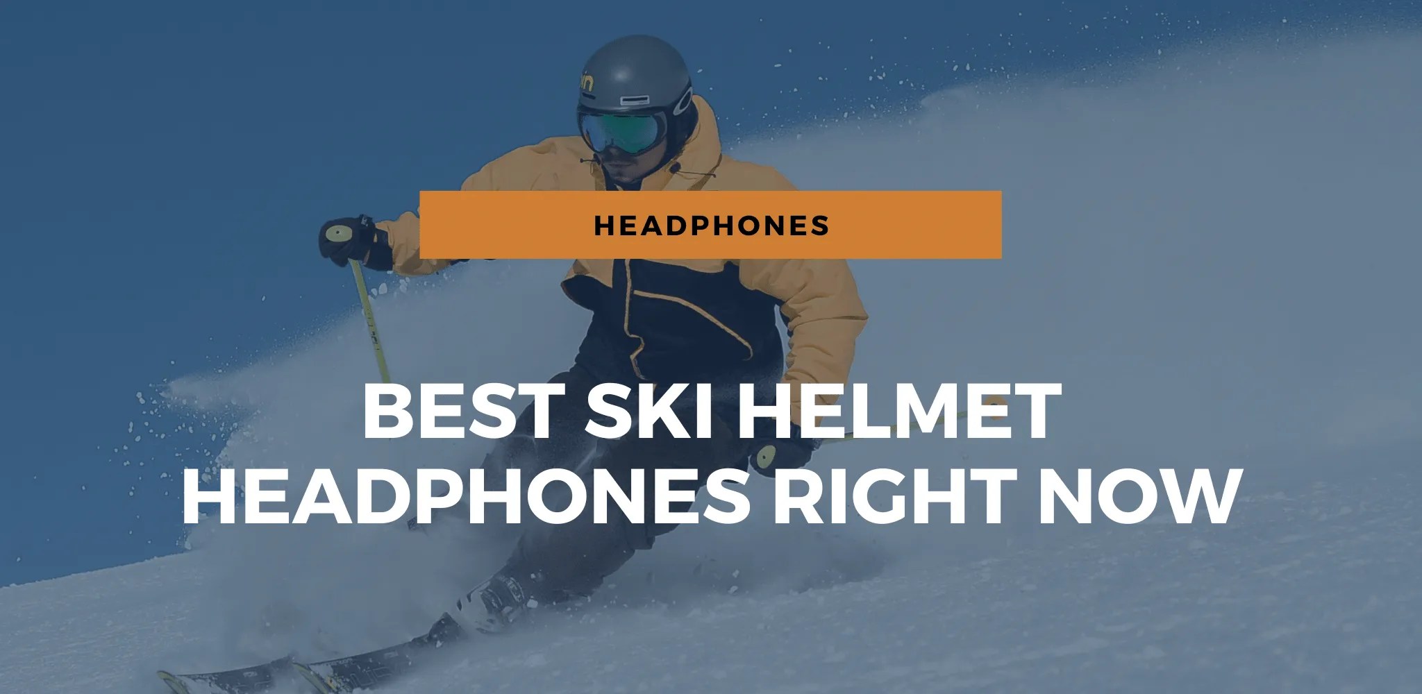 6 Best Ski Helmet Headphones Right NOW [2024]