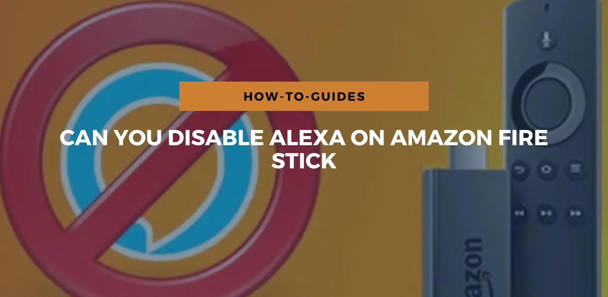 Can You Disable Alexa On Amazon Fire Stick