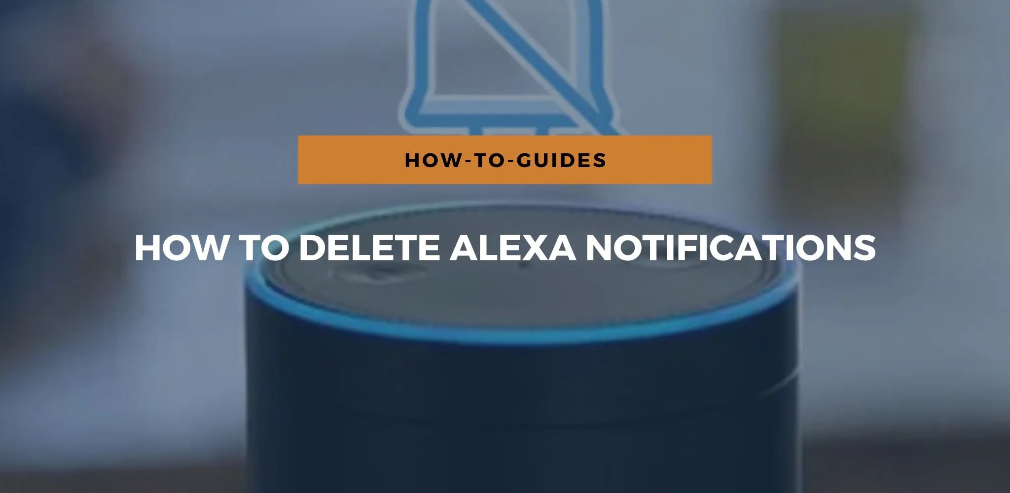 How To Delete Alexa Notifications?