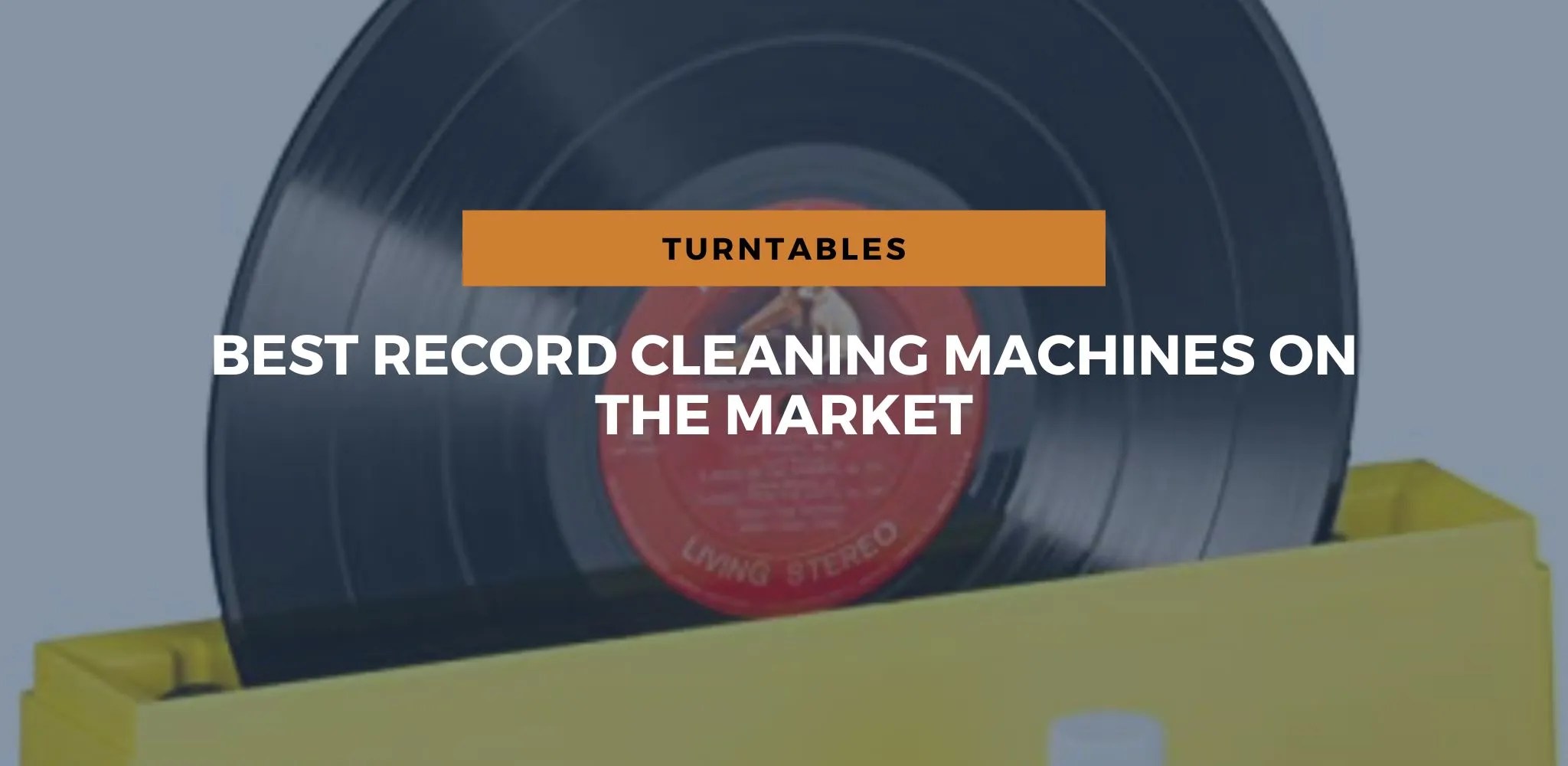 Best Record Cleaning Machines On The Market In 2023
