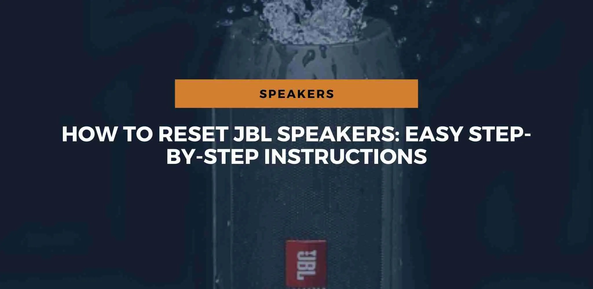 How To Reset JBL Speaker Easy Stepbystep Instructions