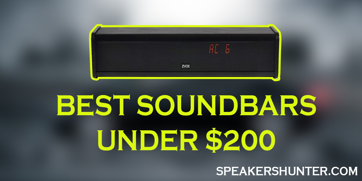 Best Soundbars Under 200 for 2021 Complete Buyer's Guide