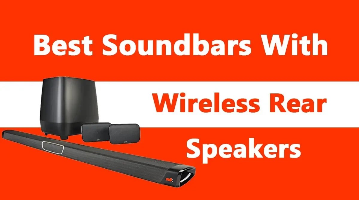 10 Best Soundbars With Wireless Rear Speakers [Sep 2022] SpeakersMag Best Speakers Review