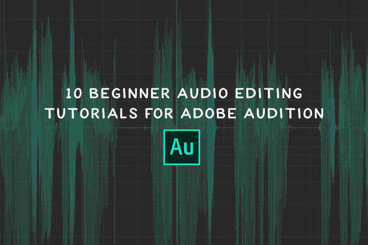 10 Beginner Audio Editing Tutorials for Adobe Audition Speckyboy