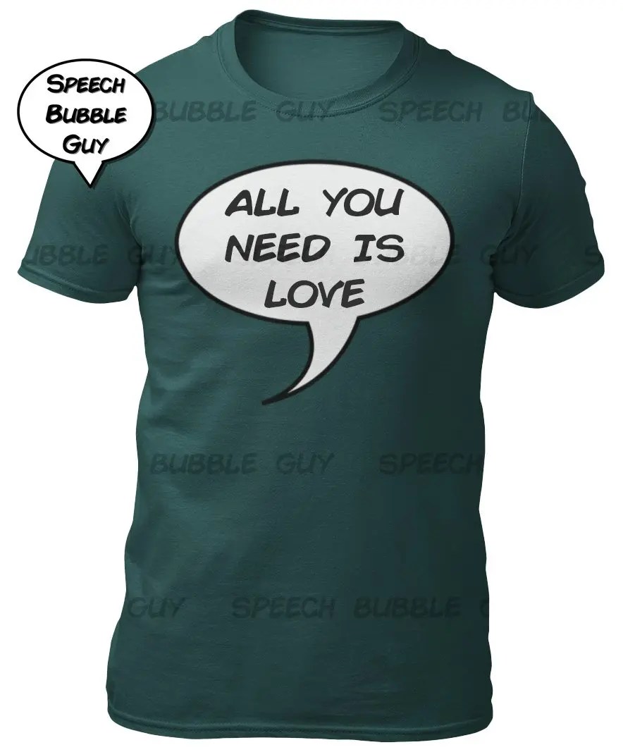 All you need is Love TShirt Mens Speech Bubble Guy
