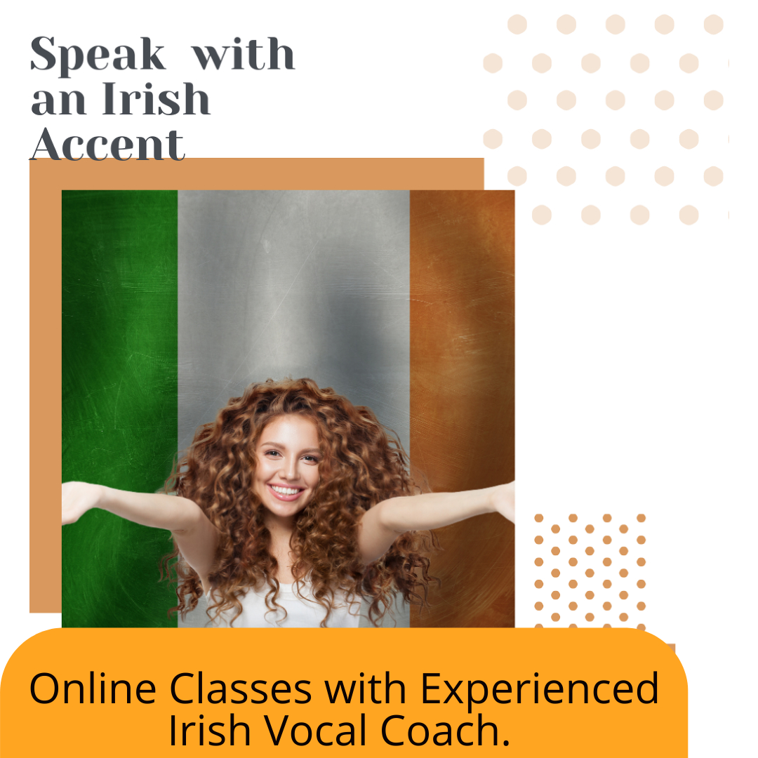 Irish Accent Training for Actors with Experienced Irish Vocal Coach
