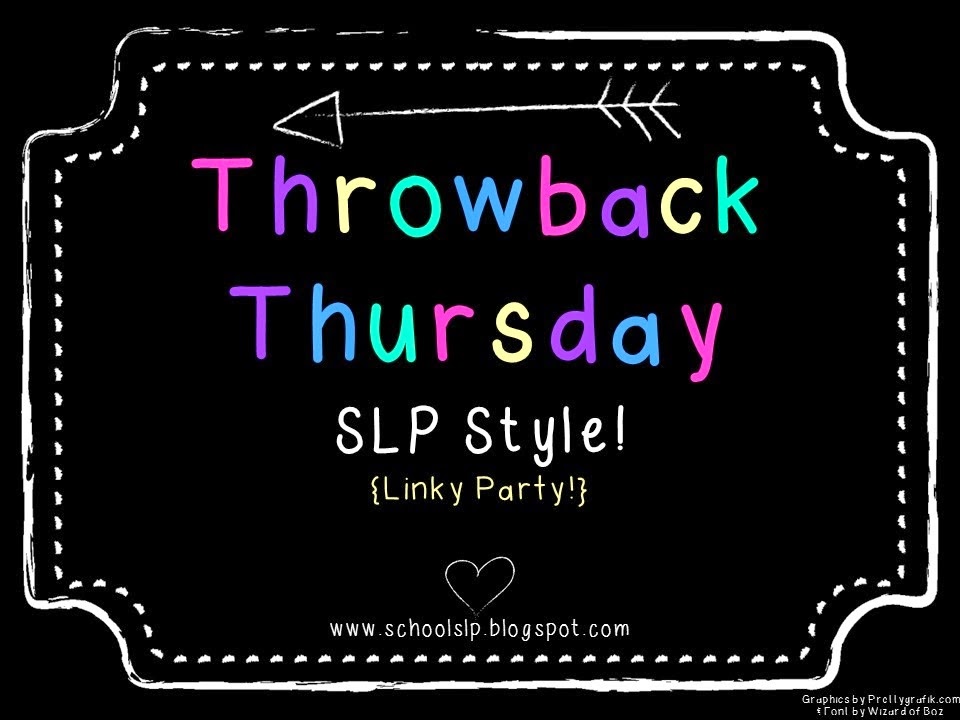 Throwback Thursday SLP Style! (Linky Party) Speech is Sweet