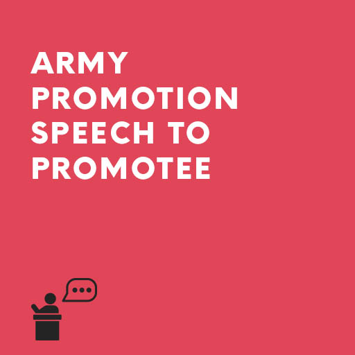Army Promotion Speech to Promotee