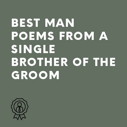 Best man poems from a SINGLE BROTHER of the groom