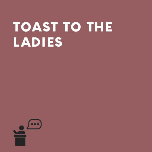 Toast to the Ladies