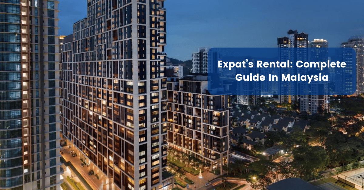 Expat’s Rental Complete Guide In Malaysia SPEEDHOME Guide