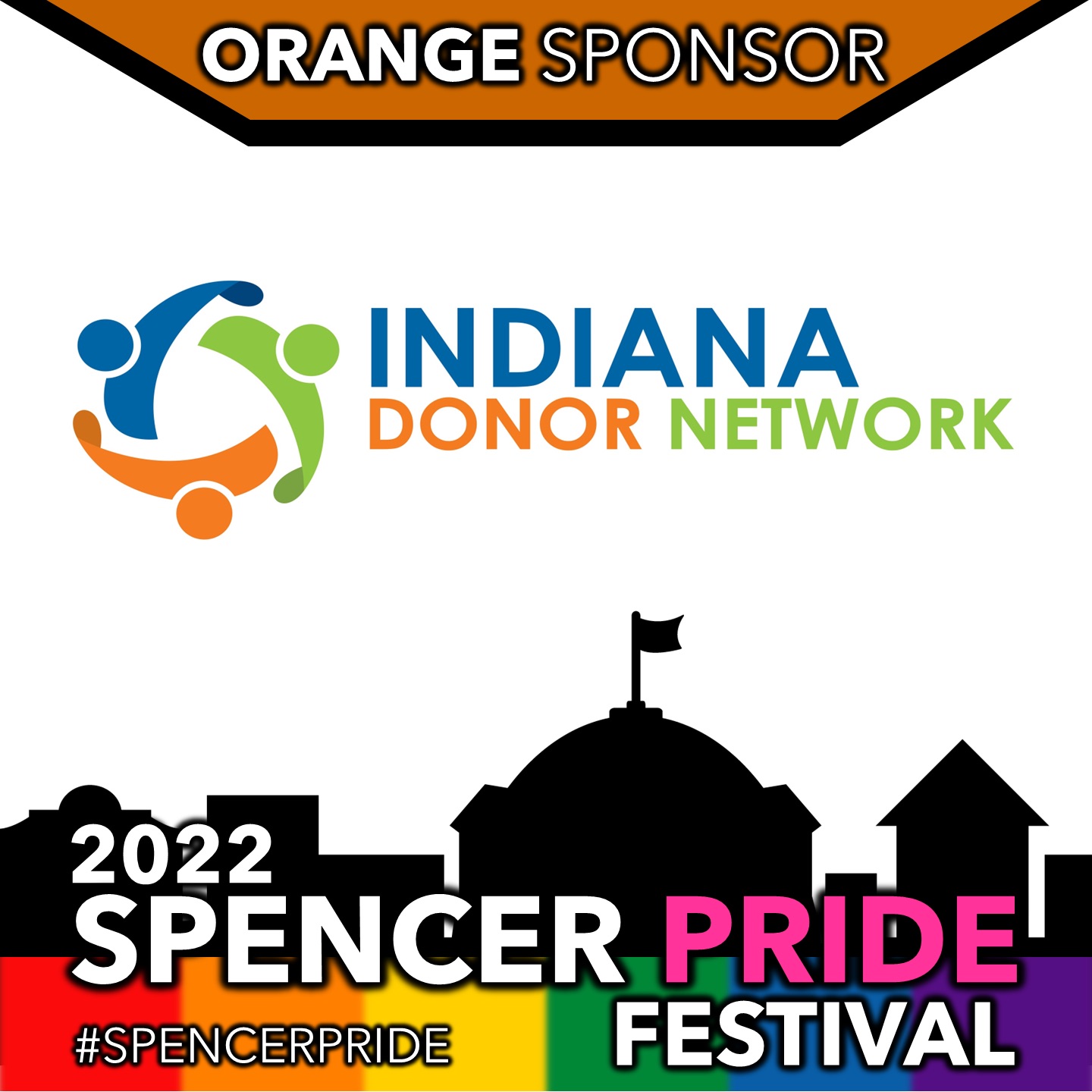 Spencer Pride Festival Indiana Donor Network (Orange Sponsor) Spencer Pride