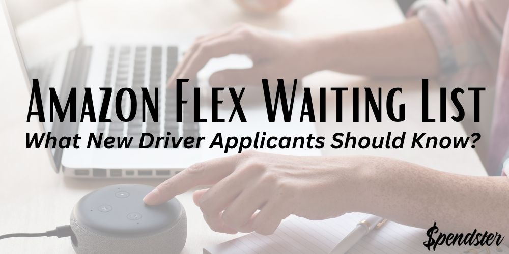 Amazon Flex Waiting List What New Driver Applicants Should Know?
