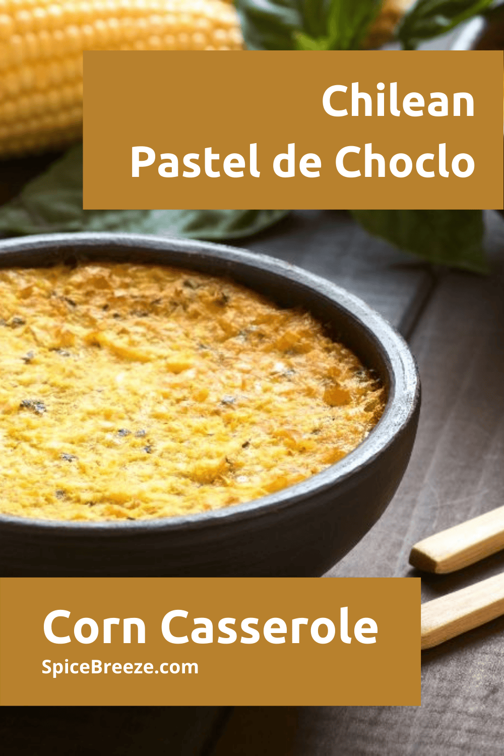 Chilean Pastel de Choclo SpiceBreeze