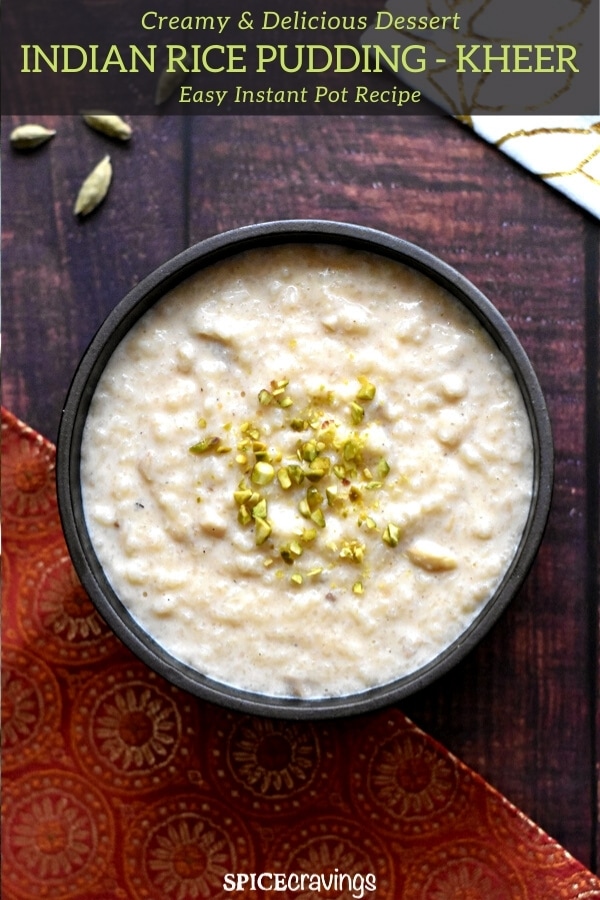 Easy Kheer (Rice Pudding) Recipe (Instant Pot) Spice Cravings