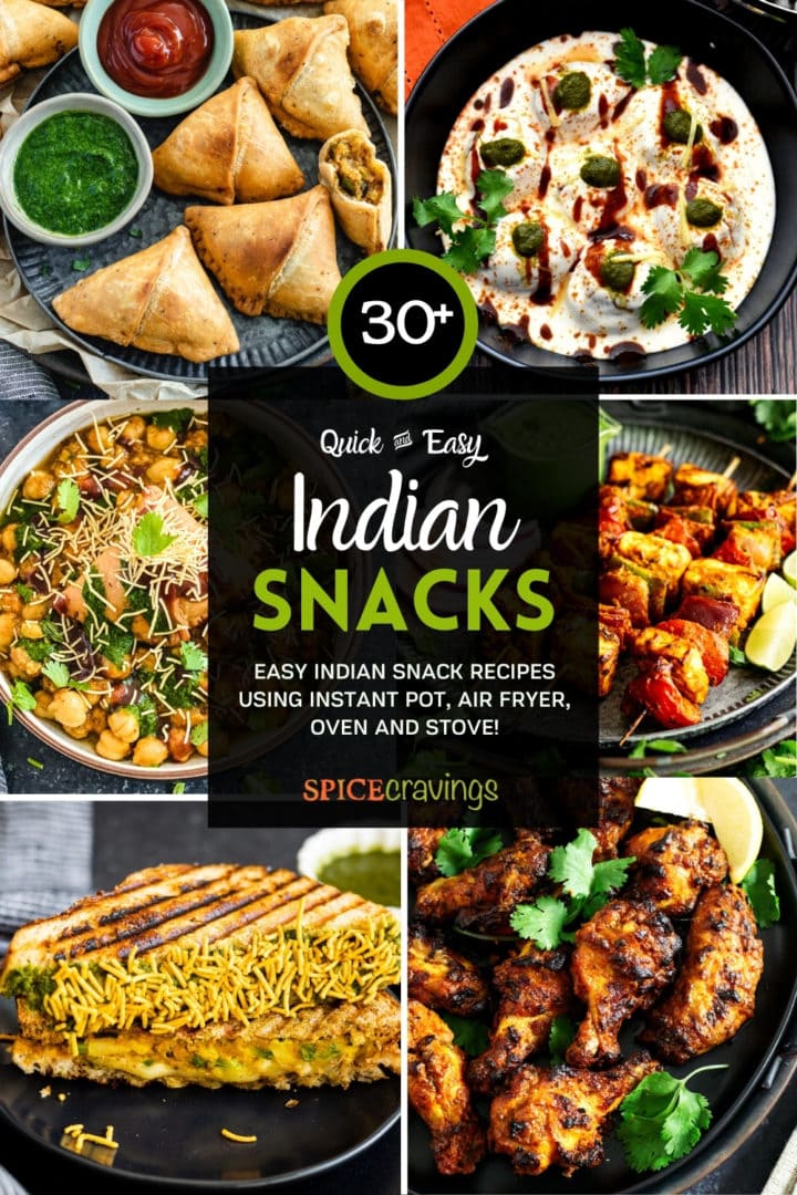 30+ Indian Snacks (Quick, Easy & Healthy) Spice Cravings