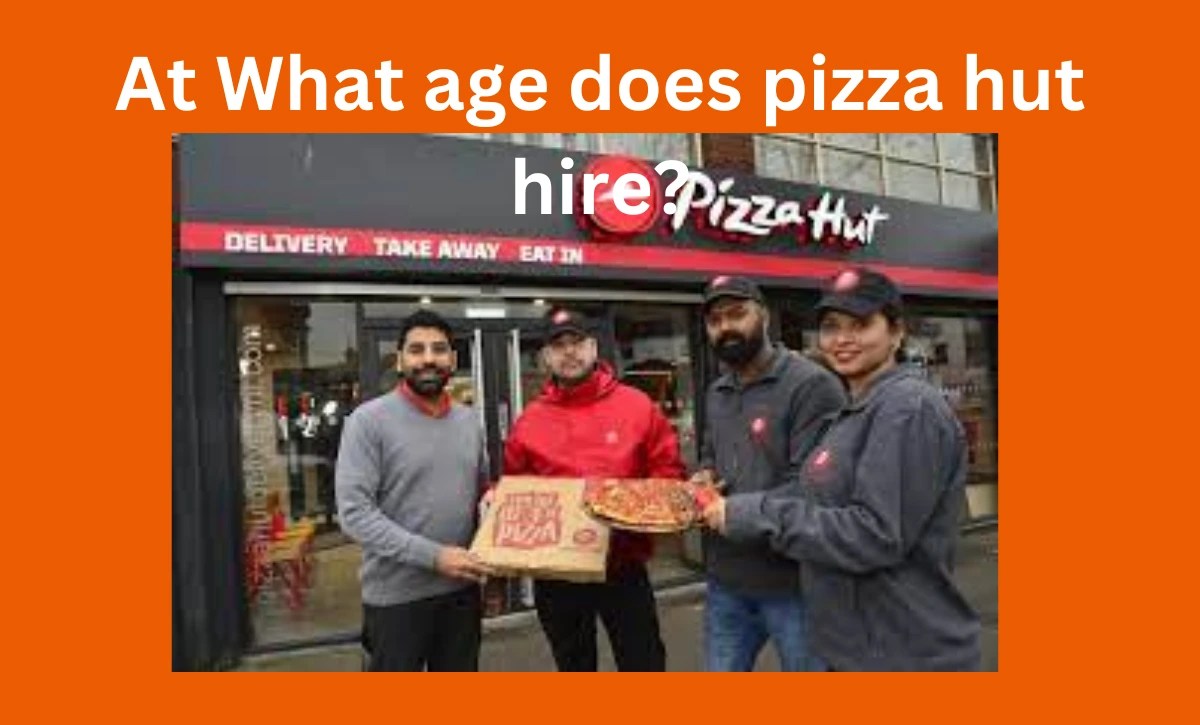 At What age does pizza hut hire? Spice Mastery