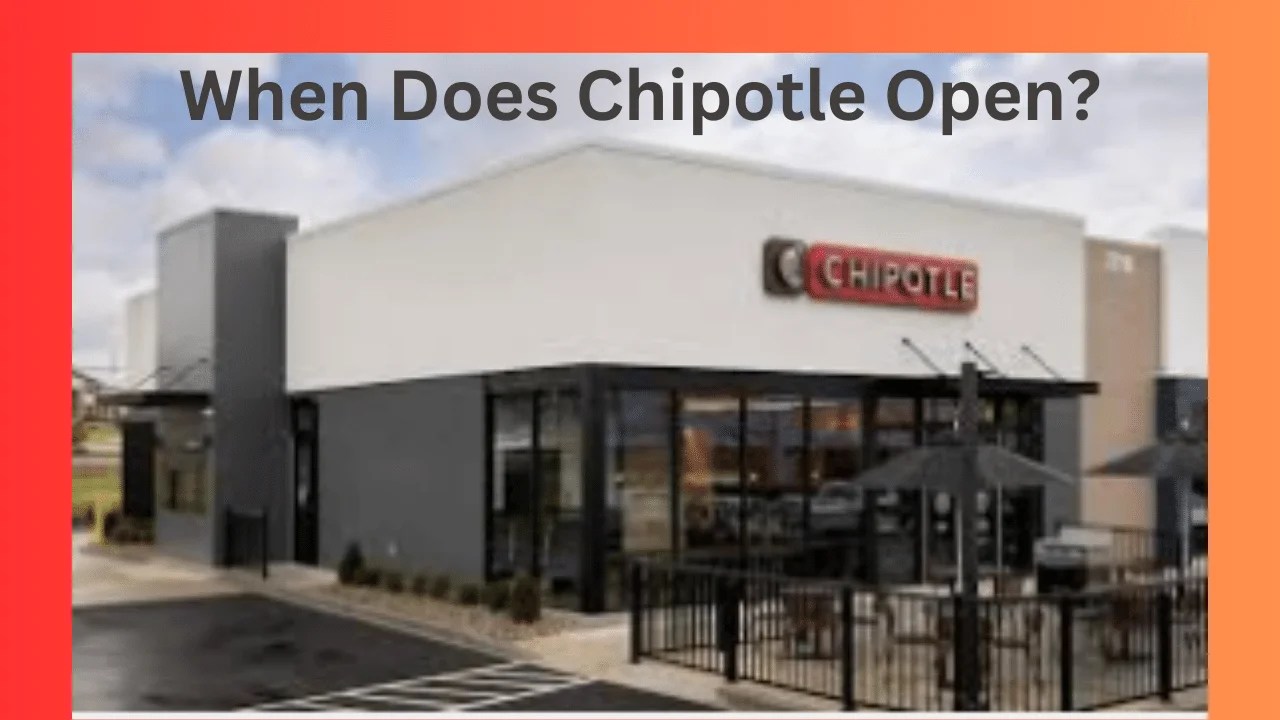 When Does Chipotle Open? Spice Mastery