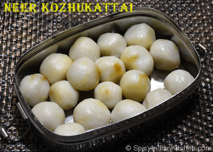 Sweet Neer Kozhukattai/ Neer Urundai Spicy Indian Kitchen