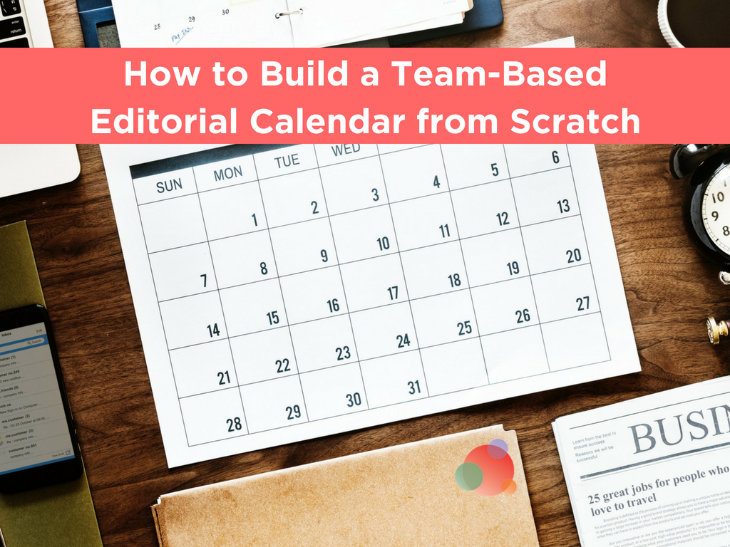 How to Build a TeamBased Editorial Calendar from Scratch LaptrinhX How to Build a TeamBased Editorial Calendar from Scratch LaptrinhX