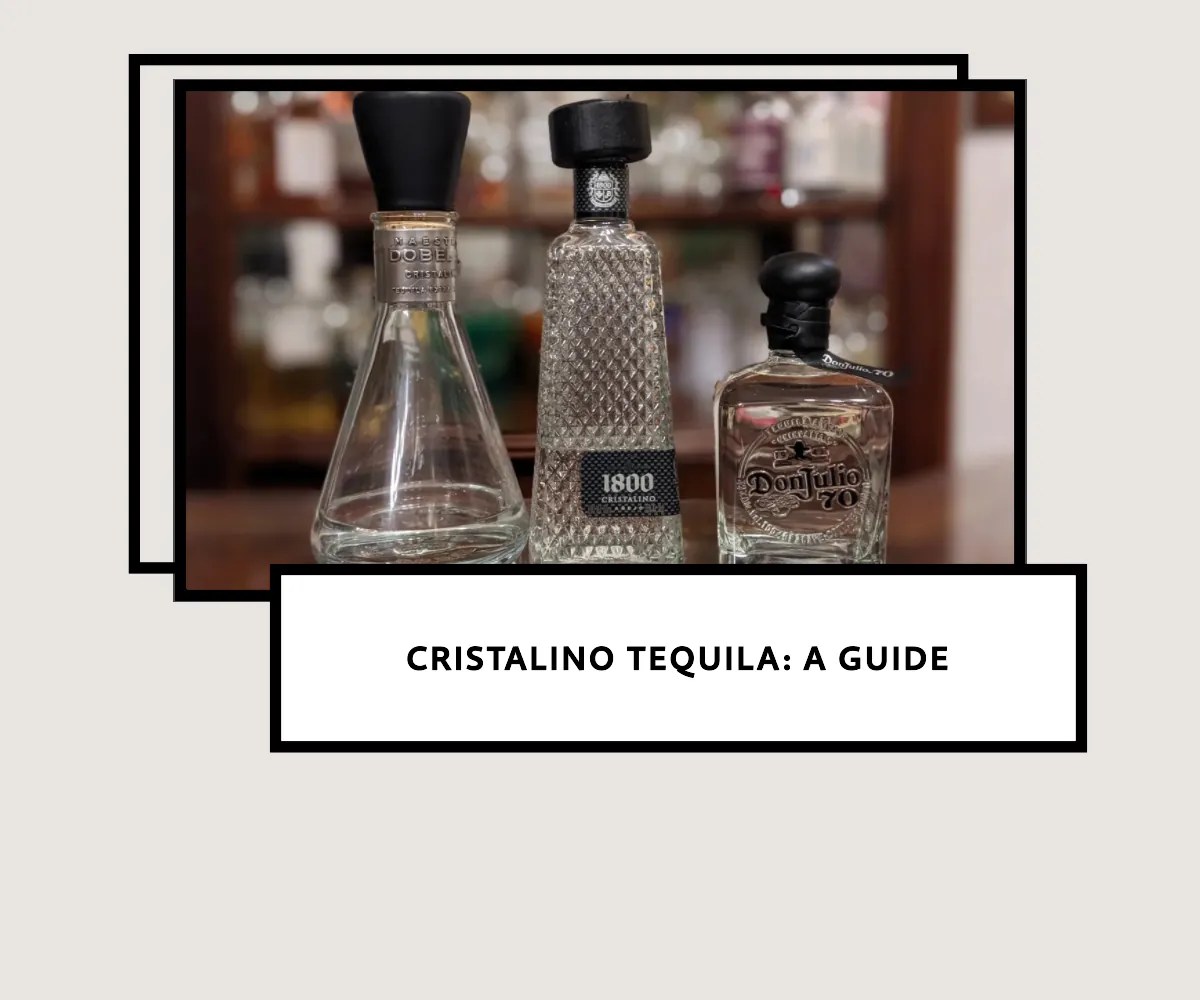 Cristalino Tequila A Guide