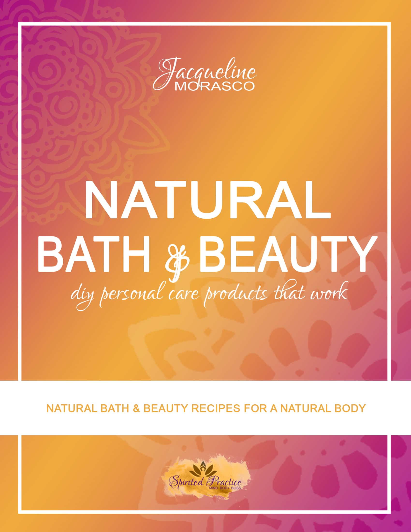 Natural Bath & Beauty EBook Spirited Practice