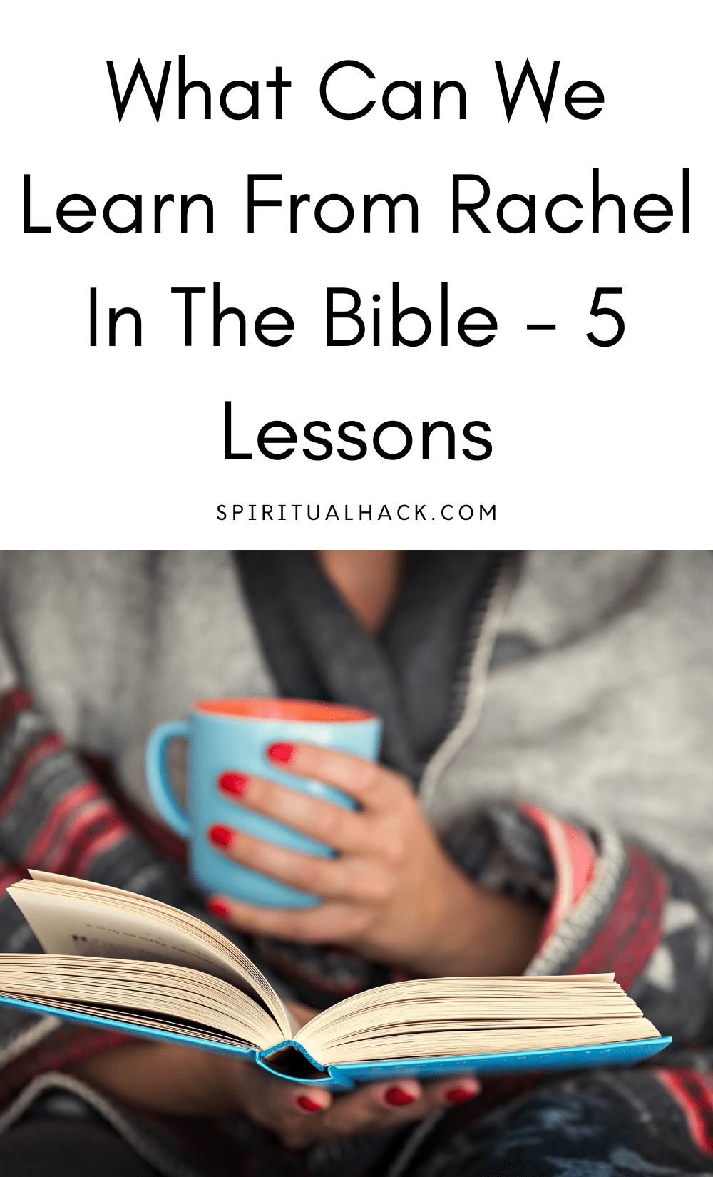 What Can We Learn From Rachel In The Bible Spiritual Hack
