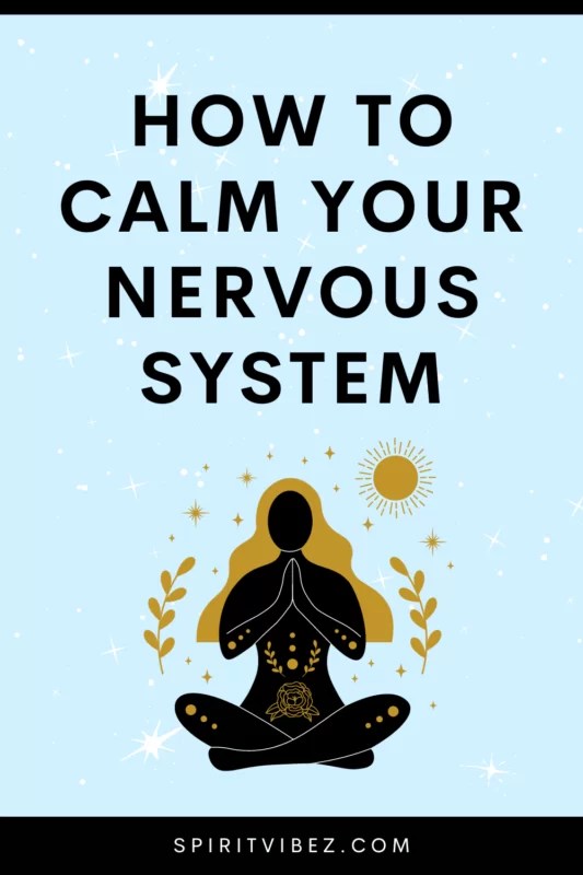 How to Calm Your Nervous System + Signs It's Healing Spiritvibez