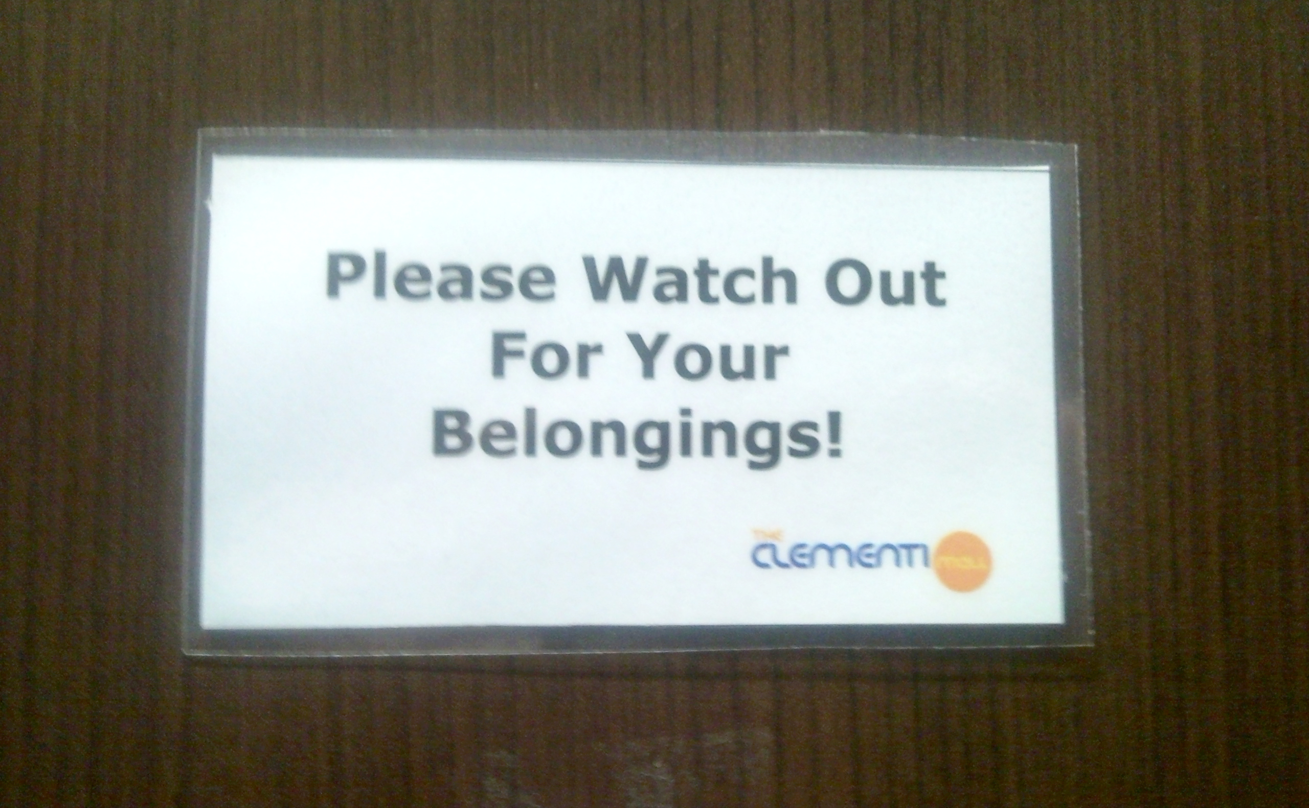 “Please Watch Out For Your Belongings!”