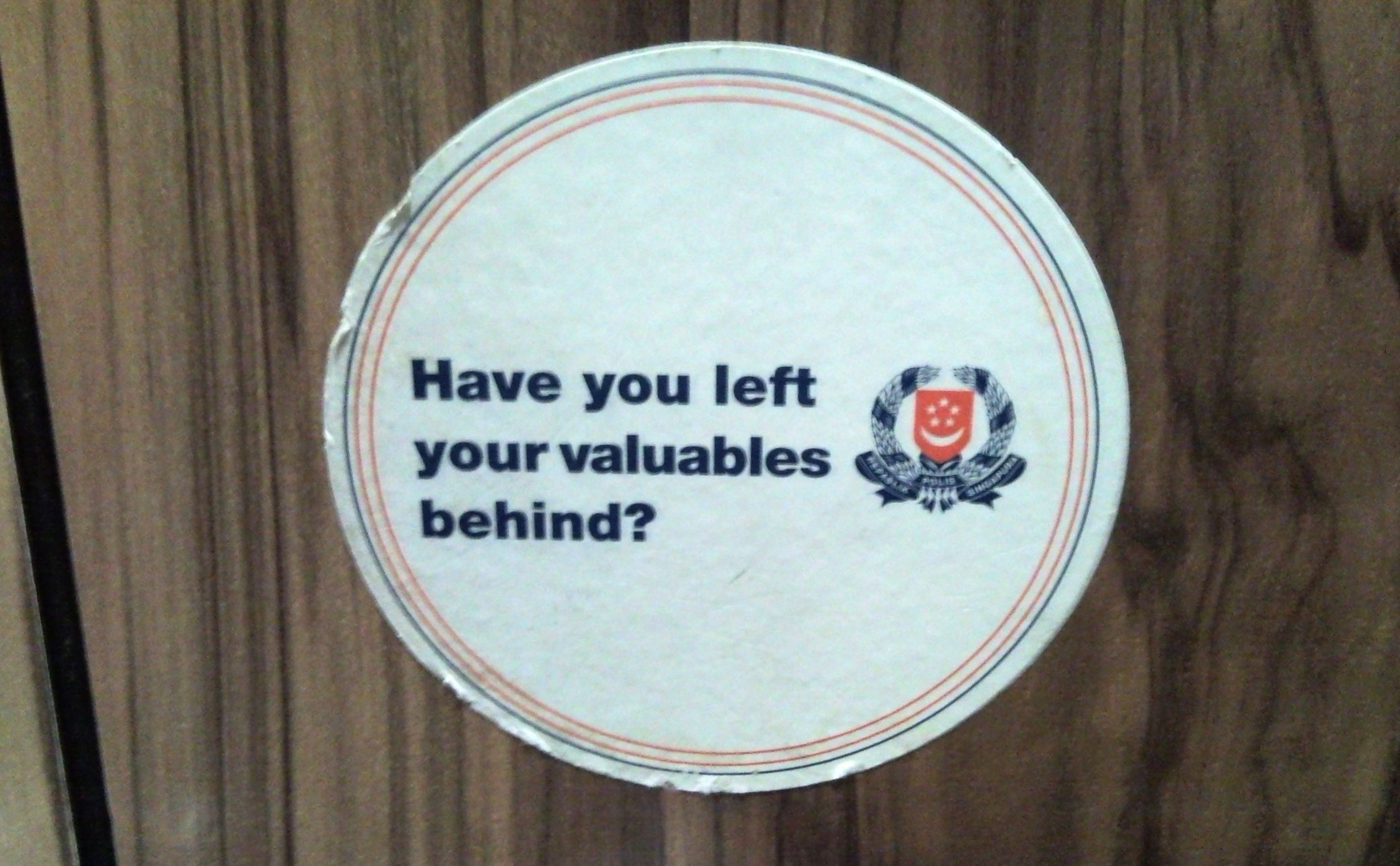 “Have you left your valuables behind?”