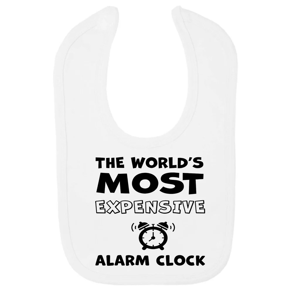Worlds most expensive alarm clock Funny Baby Bib Gift