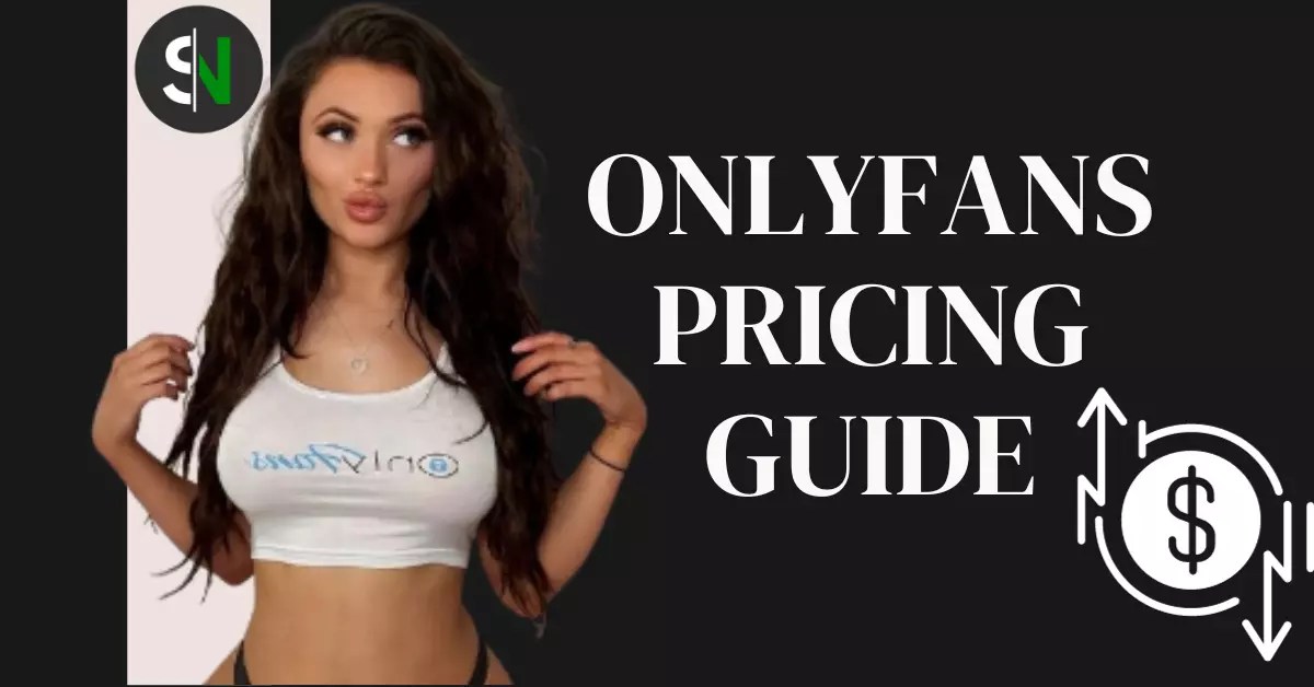 Onlyfans Pricing Guide | How Much Do you Actually Charge.