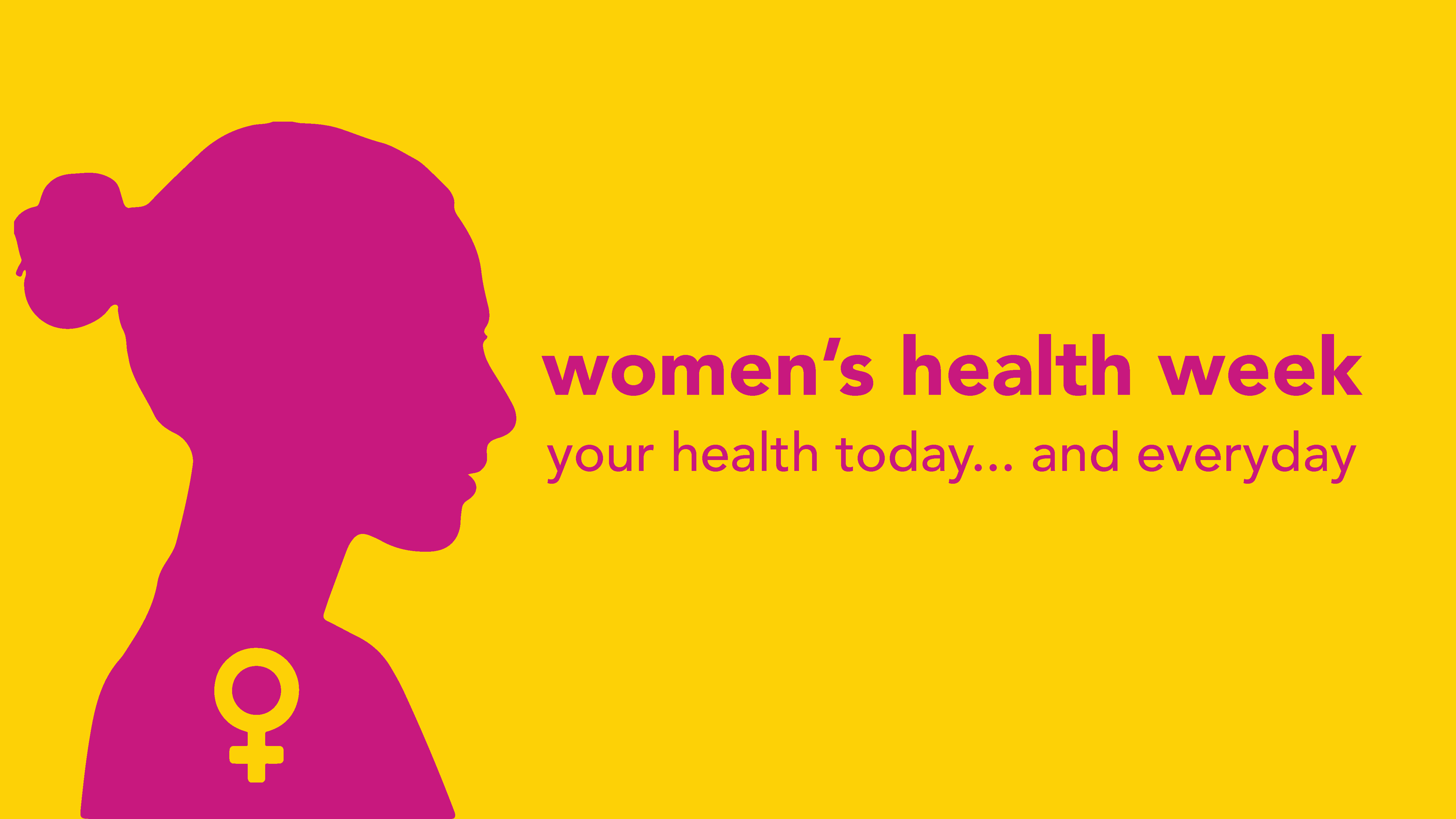 Women's Health Week Your Health Today... and Everyday SpoonieThreads