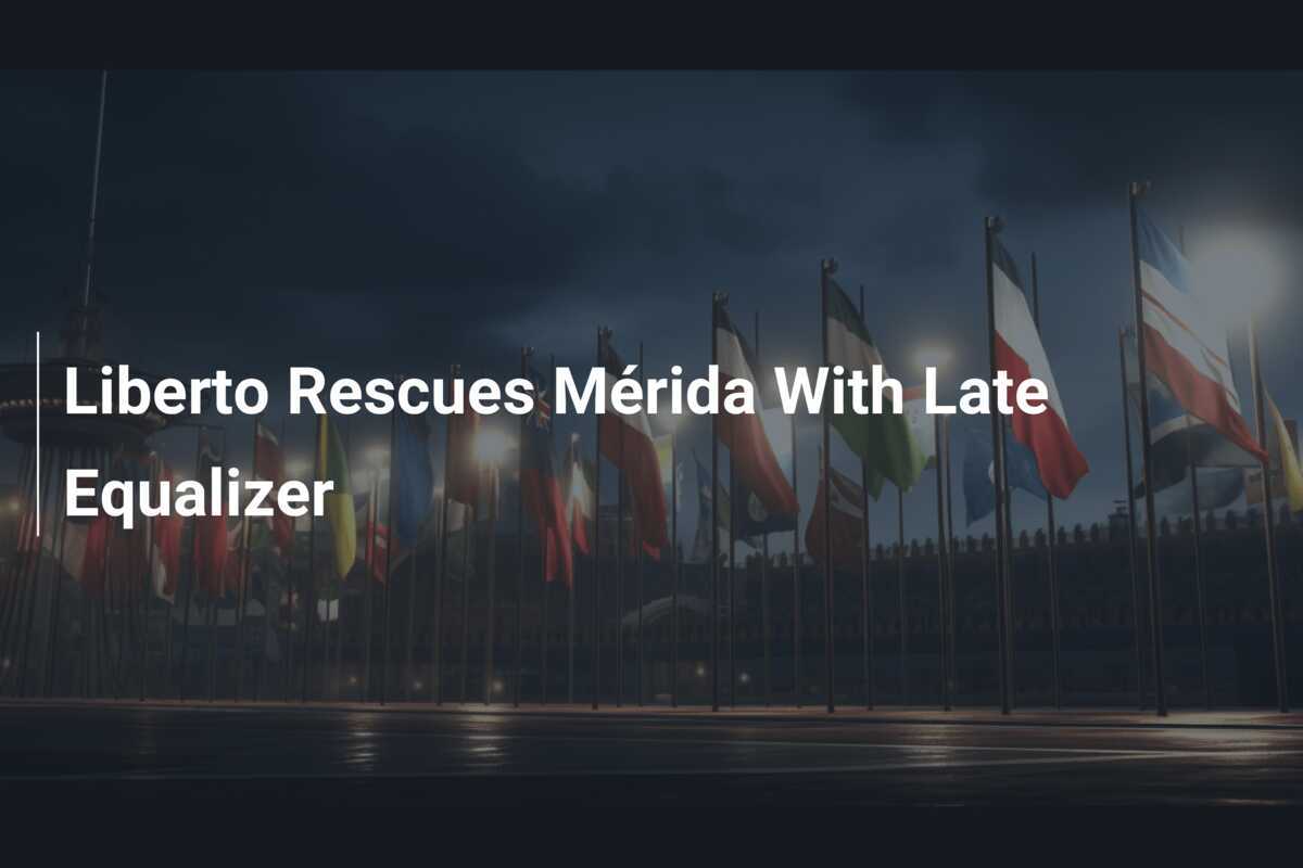 Liberto Rescues Mérida With Late Equalizer