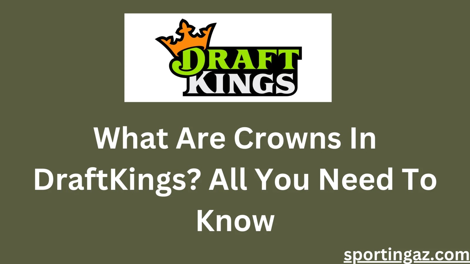 What Are Crowns In DraftKings? All You Need To Know